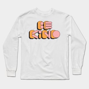 3d retro style Be Kind text Long Sleeve T-Shirt